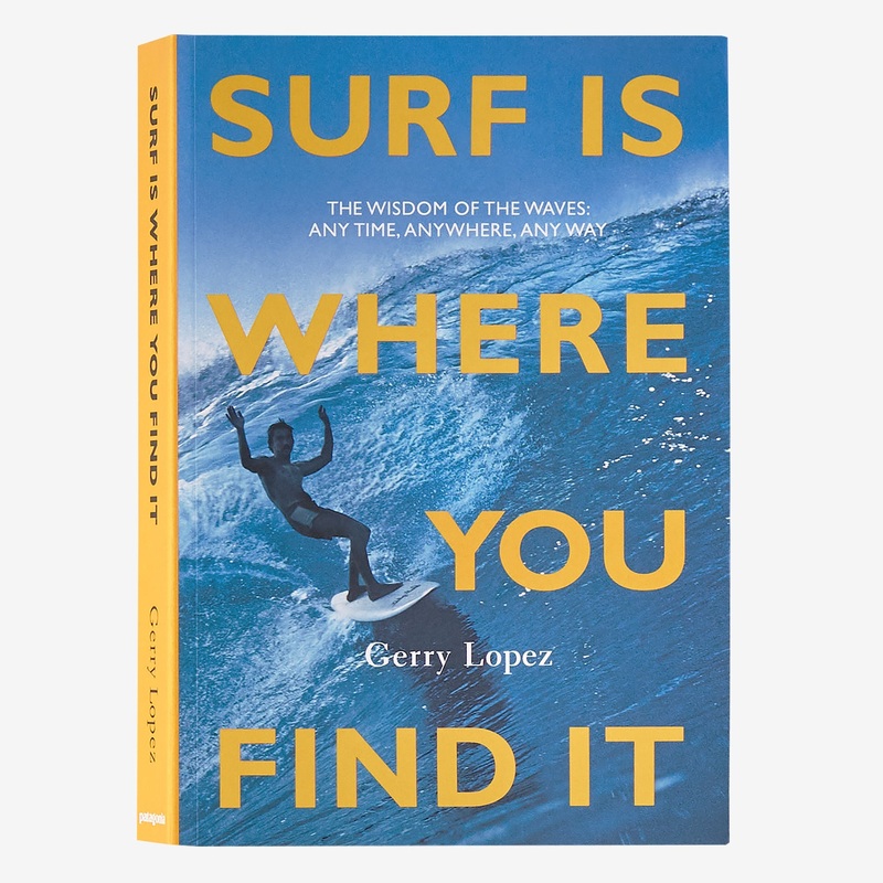 Patagonia : Surf Is Where You Find It
